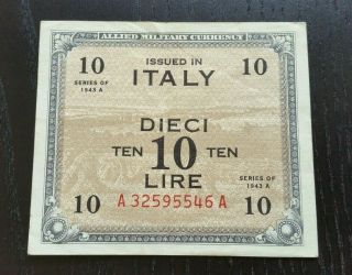 1943 A Italy $10 Allied Military Currency Ww2 Mpc