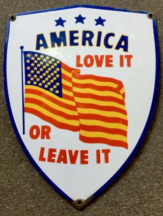 1960’s Vintage America “love It Or Leave It” Porcelain Steel Sign American Flag