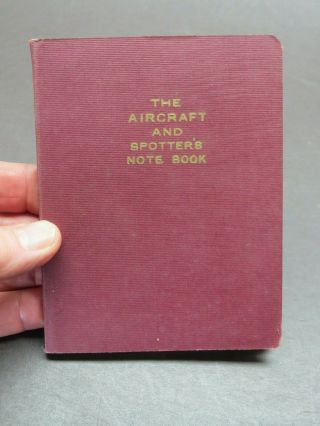 Ww2 72pg The Aircraft And Spotters Pocket Note Book - Exlnt