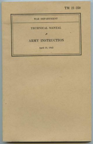 Wwii 1943 Us Army Technical Book Tm 21 - 250 Army Instruction