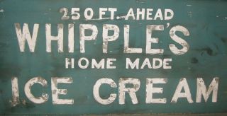 Vintage ' WHIPPLES HOME MADE ICE CREAM ' Painted Advertising Street SIGN 3