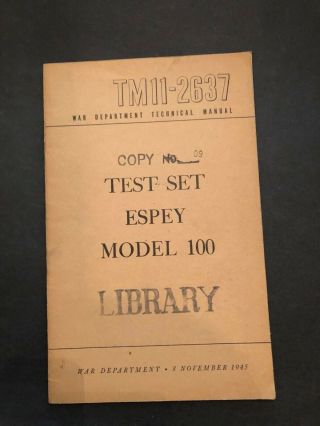 1945 U.  S.  Army Wwii Tm 11 - 2637 Test Set Espey Model 100