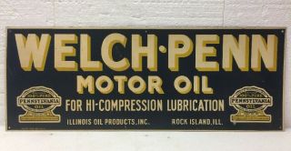 Vintage Welch Penn Motor Oil Tin Sign / Gas Oil / Rock Island Illinois