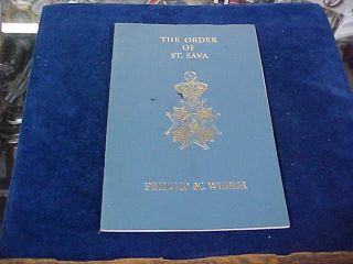 Orig Vintage Reference Book " The Order Of St.  Sava " By Phillip M.  Weber