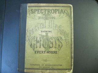 Spectropia - Ghosts Everywhere - - 1864 - Color Plates.  A Very Rare Book