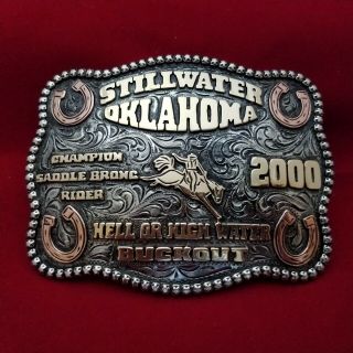 2000 Rodeo Trophy Buckle Vintage Stillwater Oklahoma Saddle Bronc Champion 68