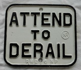 Vintage Railroad Cast Iron Attend To Derail Npr Sign Switch Rr