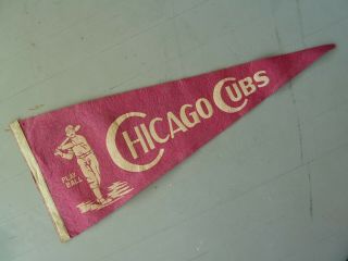Rare Vintage 28 " Chicago Cubs Baseball Club Felt Pennant " Play Ball " Nr