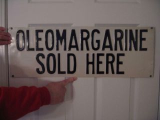 Vintage Oleomargarine Here 9 1/2 X 28 Sign.  Embossed Letters