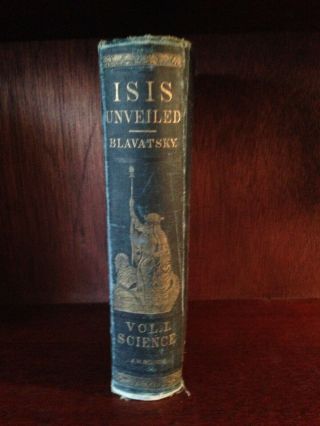 Rare,  1887,  Isis Unveiled,  By H P Blavatsky,  Volume 1 - Science