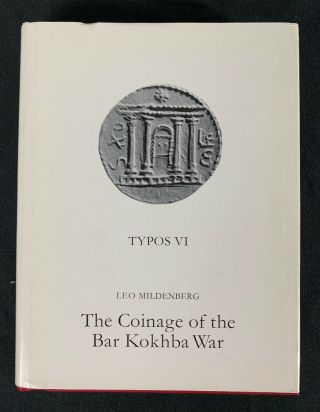 Typos Vi The Coinage Of The Bar Kokhba War Leo Mildenberg Rare