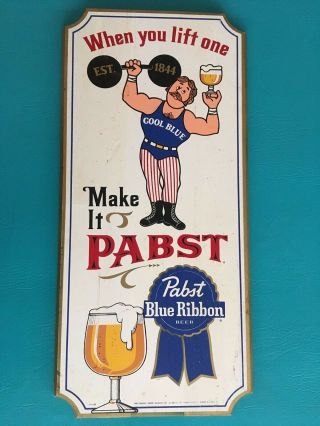 Vintage Pabst Blue Ribbon Wood Beer Sign - " When You Lift One " - P - 1135 24 " X11 "
