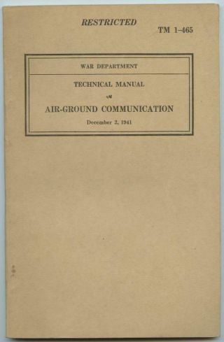 Wwii 1941 Us Army Air Corps Technical Book Tm 1 - 465 Air Ground Communication