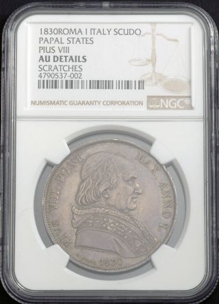 1830,  Italy,  Vatican,  Pope Pius VIII.  Large Silver Scudo Coin.  Rare NGC AU, 3