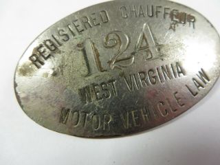Vintage Early 1900 ' s WEST VIRGINIA Chauffeur Badge No.  124 Driver License Pin WV 3