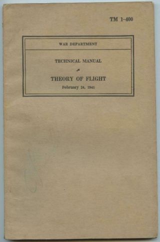 Wwii 1941 Us Army Air Corps Technical Book Tm 1 - 400 Theory Of Flight