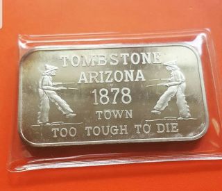 Vintage Tombstone Arizona 1878 " Town Too Tough To Die " 1oz.  999 Silver Art Bar