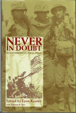 Never In Doubt: Remembering Iwo Jima Edited By Lynn Kessler