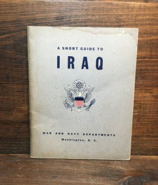 Wwii Booklet 1943 " A Short Guide To Iraq " World War Two Book Military Vtg Ww2