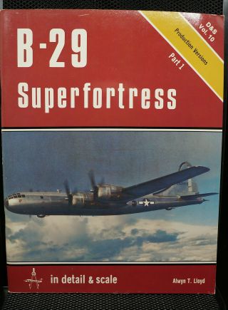 Ww2 Era Us Usaf B - 29 Superfortress In Detail & Scale Pt 1 Book