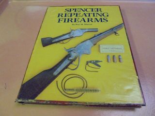 Vintage 1983 Book Spencer Repeating Firearms By Roy Marcot