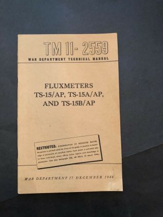 U.  S.  Army Wwii Tm 11 - 2559 Fluxmeters Ts - 15/ap,  15a/ap & 15b/ap 1944
