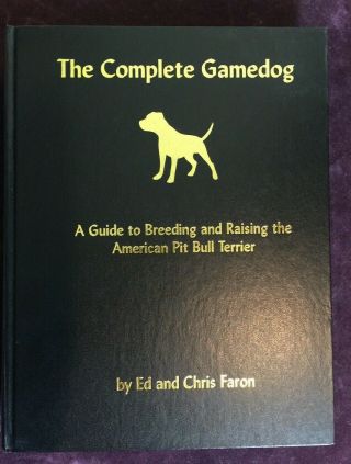 The Complete Gamedog Pit Bull Terrier Book Signed By Ed Faron Rare Gift