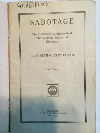 IWW Booklet - - Elizabeth Gurley Flynn ' s SABOTAGE - - 1915 - - 1st Edition - - Rare 2
