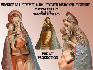 Vintage M.  I.  Hummel 10/1 Flower Madonna Figurine With Open Halo & Old Mark