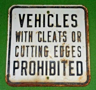 Vintage Metal Street Sign Vehicle With Cleats Cutting Edges Prohibited Dominion