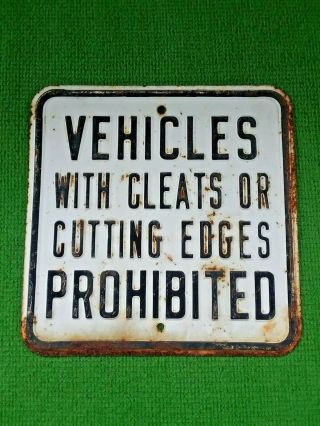 VINTAGE METAL STREET SIGN VEHICLE WITH CLEATS CUTTING EDGES PROHIBITED DOMINION 2