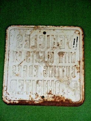 VINTAGE METAL STREET SIGN VEHICLE WITH CLEATS CUTTING EDGES PROHIBITED DOMINION 3