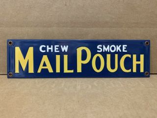 Vintage Chew Smoke Mail Pouch Porcelain Advertising Sign Tobacco Gas Oil Service