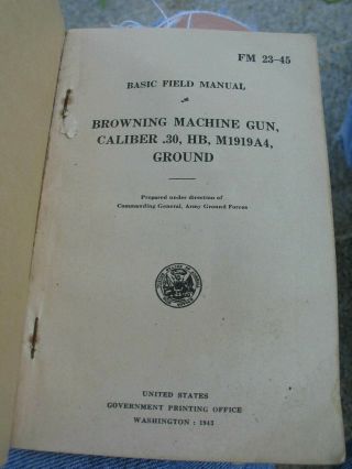 WWII Browning Machine Gun Basic Field Caliber.  30 M1919A4 FM 23 - 45 1943 3