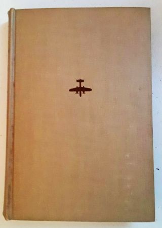 1943 Dated Wwii Book Thirty Seconds Over Tokyo By Capt.  Ted Lawson