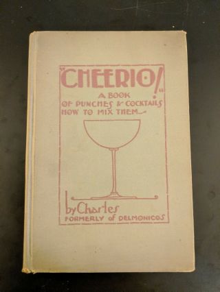 Cheerio A Book Of Punches And Cocktails.  Vintage By Charles Of Delmonico 