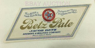 Very Rare Pre - Prohibition Beer Label Betz Brewing & Malting Co.  Walla Walla Wa