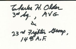 Chuck Older Wwii Ace Signed Card.  Flying Tigers.  Avg.  23rd Fg 18 Kills