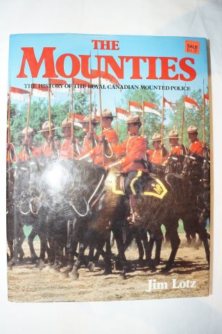 Canadian The Mounties History Of The Rcmp Reference Book