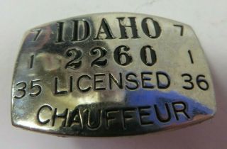Vintage 1935 - 36 State Of Idaho Licensed Chauffeur Badge No.  22260 Driver Pin Id