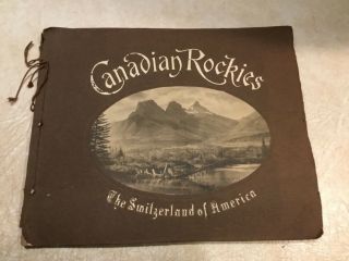 Vintage 1911 Canadian Rockie The Switzerland Of The America Rare Print