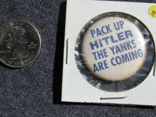 WWII WW2 Pack Up Hitler the Yanks are Coming Sweetheart Pin 2