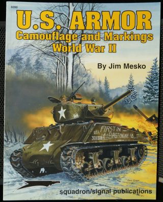 Ww2 Us Armor Camouflage And Markings World War Ii Squadron Signal Reference Book