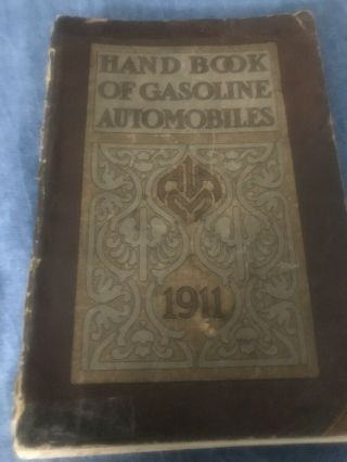 Vintage 1911 Handbook Of Gasoline Automobiles