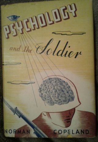 Psychology And The Soldier,  By Norman Copeland