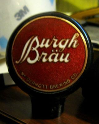 Vintage Burgh Brau Beer Frank Mcdermott Brewing Ball Tap Knob Handle Chicago Il