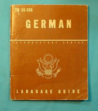 Wwii Us Army German Language Guide Book 1943 Tm 30 - 306