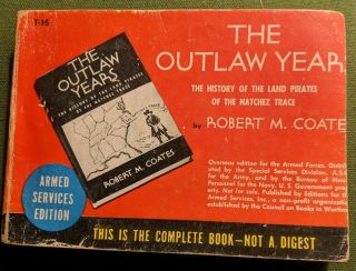The Outlaw Years,  By Robert M Coates,  T - 15,  Armed Services Edition,  Wwii