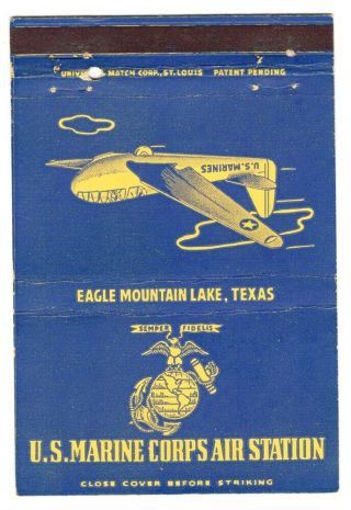 Matchbook: Marine Corps Air Station - Eagle Mountain Lake (glider School)