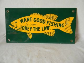 Vintage 1950s Porcelain Want Good Fishing Obey The Law Sign